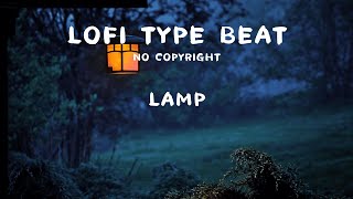 [No Copyright] Lofi Type Beat -Lamp (Lofi, Beat, Chill, Soft, Relax, Jazz, Study, Travel, Vlog)
