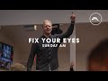 Fix your eyes  pastor caleb ring