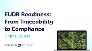 Online Course - EUDR Readiness: From Traceability to Compliance