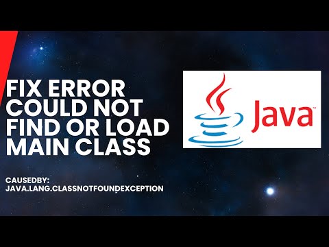 Could not find or load main class. Java program error caused by java.lang.classnotfoundException.