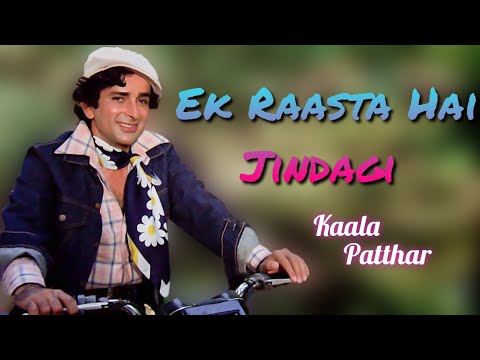 Ek Raasta Hai Jindagi   Kaala Patthar   Kishore Kumar