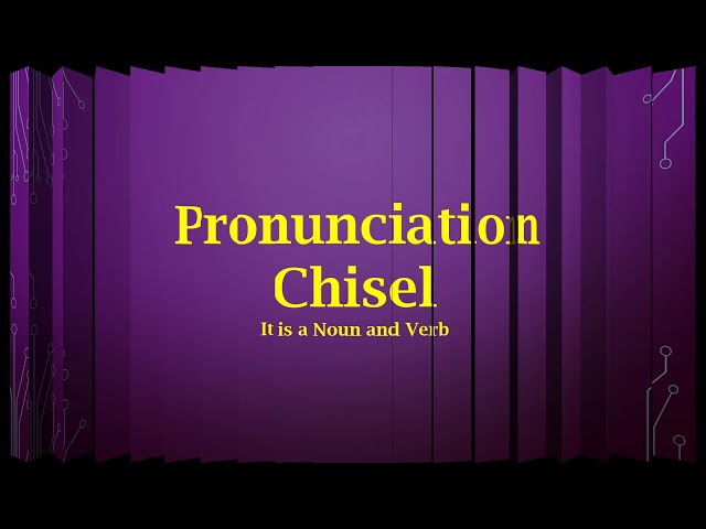 How to Pronounce Chisel 