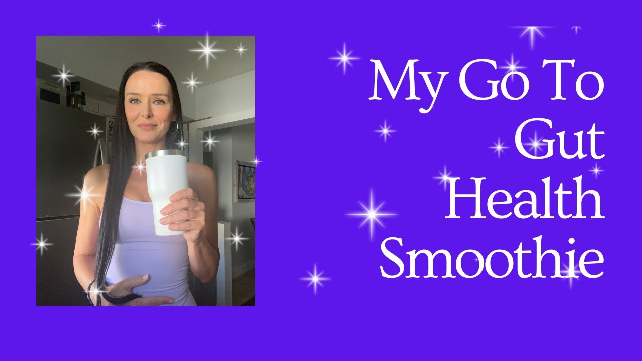 My Go To GUT HEALTH Smoothie! OVER40 YouTube