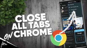 How to close all tabs on Chrome Android
