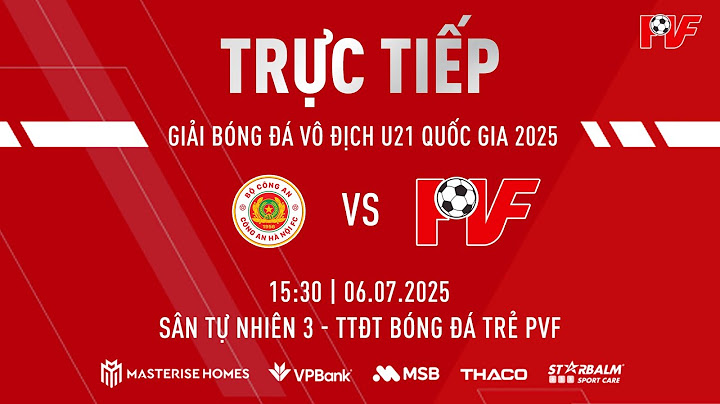 🔴 TRỰC TIẾP: U21 CÔNG AN HÀ NỘI vs U21 PVF | Vòng loại giải bóng đá vô địch U21 Quốc gia 2025