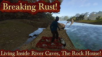 Breaking Rust Episode 86! | Living In River Caves, The Rock Base!
