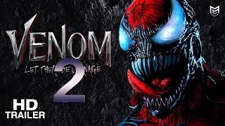 VENOM 2 - LET THERE BE CARNAGE Trailer  [2021] Tom Hardy, Woody Harrelson | Fan Made Trailer
