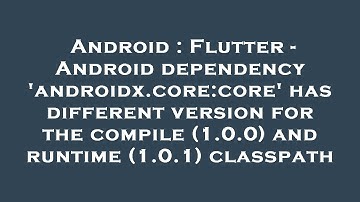 Android : Flutter - Android dependency 