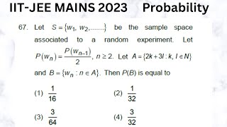 Let S= {w1 ,w2 ,....} = be the sample space associated to a random experiment #iitjeemains2023