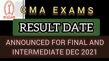 Cma Exams Result date announced ll Intermediate and final for dec 2021 ll All the best ll