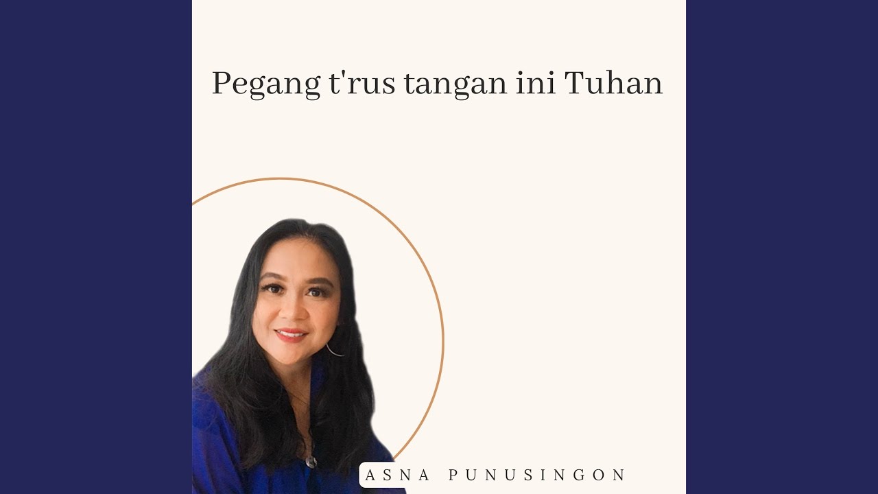 Pegang t'rus tangan ini Tuhan