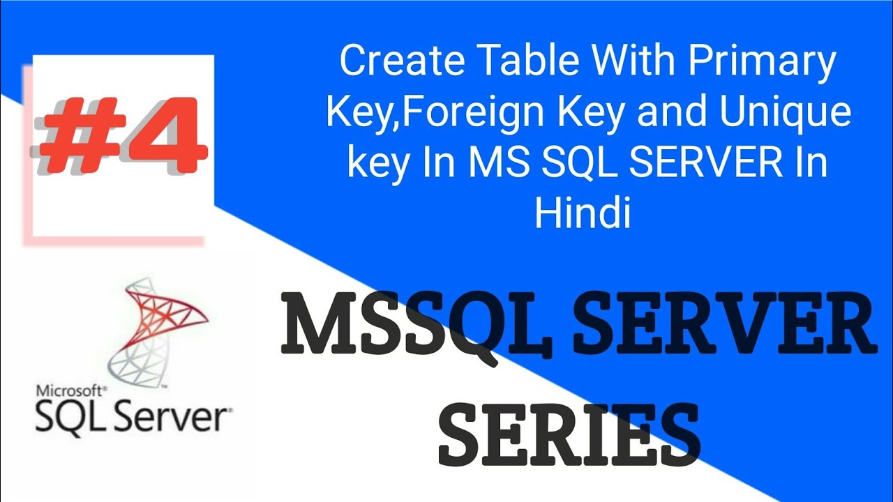 SIT | Create Table With Primary Key,Foreign Key and Unique key In MS ...