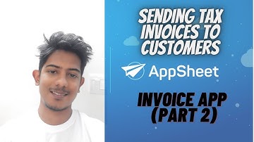 How to Send Tax Invoice to Customers in Appsheet | Email Bot Automation | Invoice App Part 2