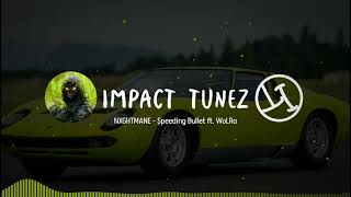 Nxghtmane - Speeding Bullet Ft. Wolra (♫ Impact Tunez ♫) [8D + Bass Boost + Reverb + Sped Up]