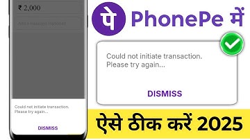 Phonepe could not initiate transaction please try again problem !! Phonepe problem solve could not