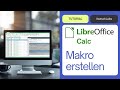 LibreOffice Calc Makros aufzeichnen & ausführen – So sparst du Stunden Arbeit