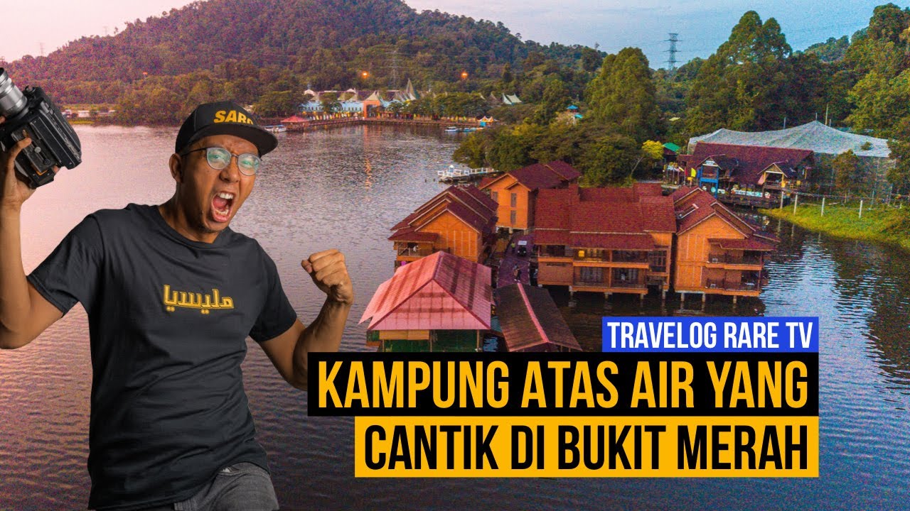 Kampung atas Air dan Pulau Private di Perak!