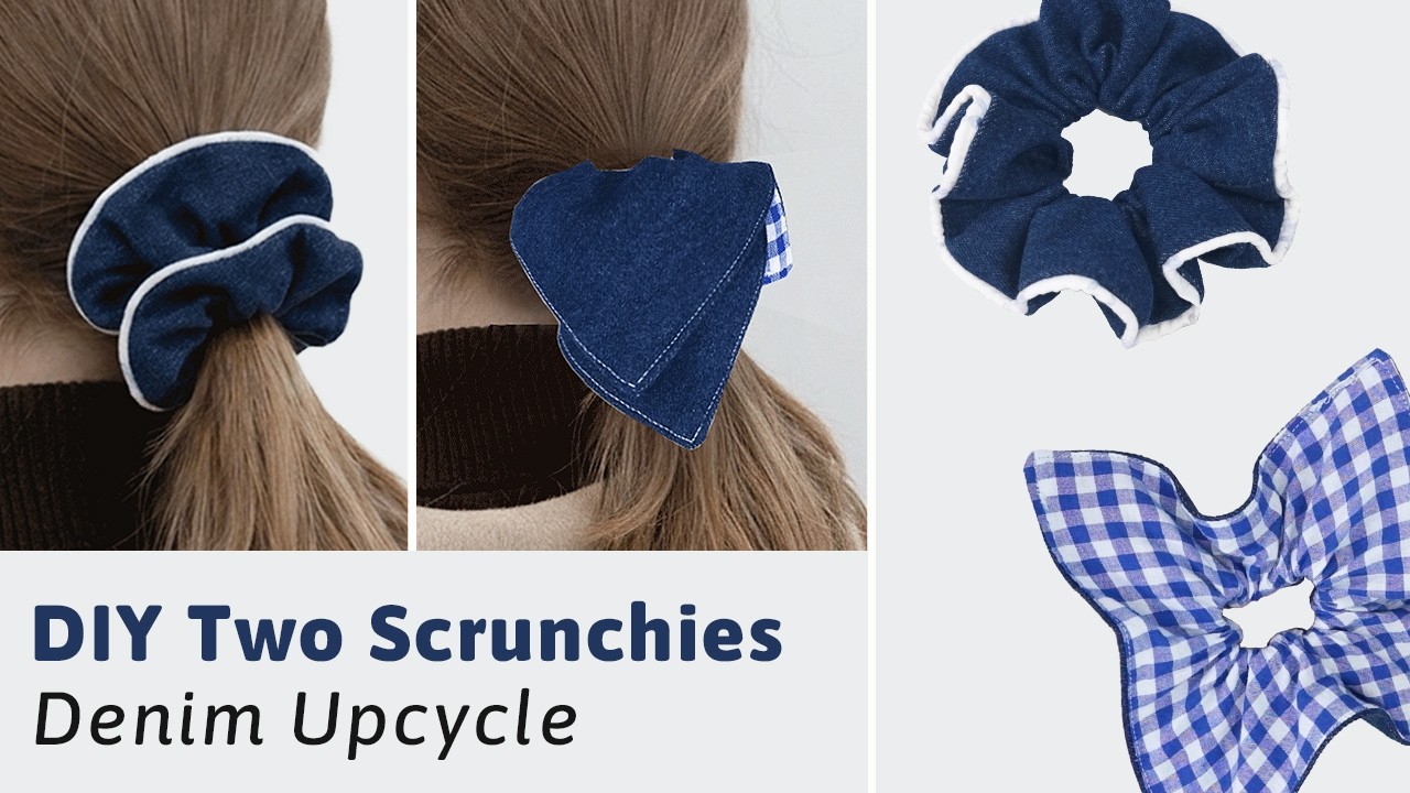 2 Styles Scrunchies from Old Denim | Easy Sewing Tutorial | Upcycle Denim