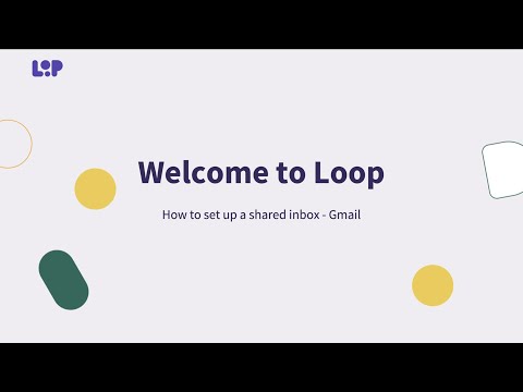 How to set up a shared inbox in Loop (for those using Gmail as an email provider) - video from Loop Email