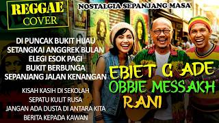 Nostalgia Paling Dicari  Bukit Berbunga  Di Puncak Bukit Hijau  Ebiet G Ade  Reggae Cover 14