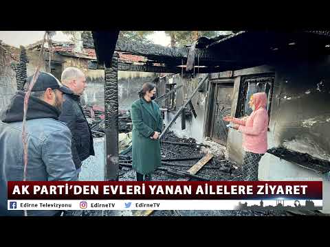 AK PARTİ'DEN EVLERİ YANAN AİLELERE ZİYARET