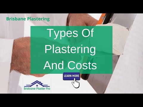 The Brisbane Plastering Types And Costs For A Brisbane Plastering Company