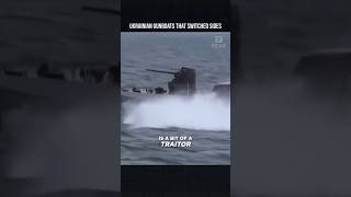 Ukrainian Gunboats That Switched Sides