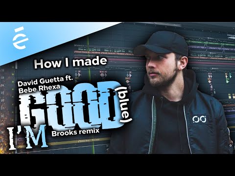 David Guetta & Bebe Rhexa - I'm Good "Blue" (Brooks Remix) // FL Studio Remake and FLP!