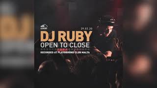 DJ Ruby Live at DJ Ruby Open To Close, The Playground Club Malta 29-02-20