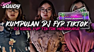 KUMPULAN DJ FYP TIKTOK 2025 SOUND KANE JEDAG JEDUG FUL BAS TERBARU