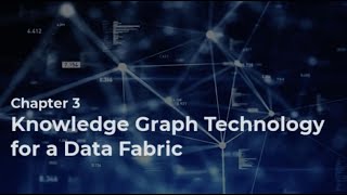 An Integrated Data Enterprise: Knowledge Graph Technology for a Data Fabric