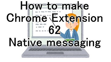 How to make Chrome Extension 62 Native messaging