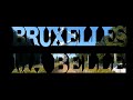 Bruxelles Ma Belle - Brussel- Brussels -  Hyperlapse 4K