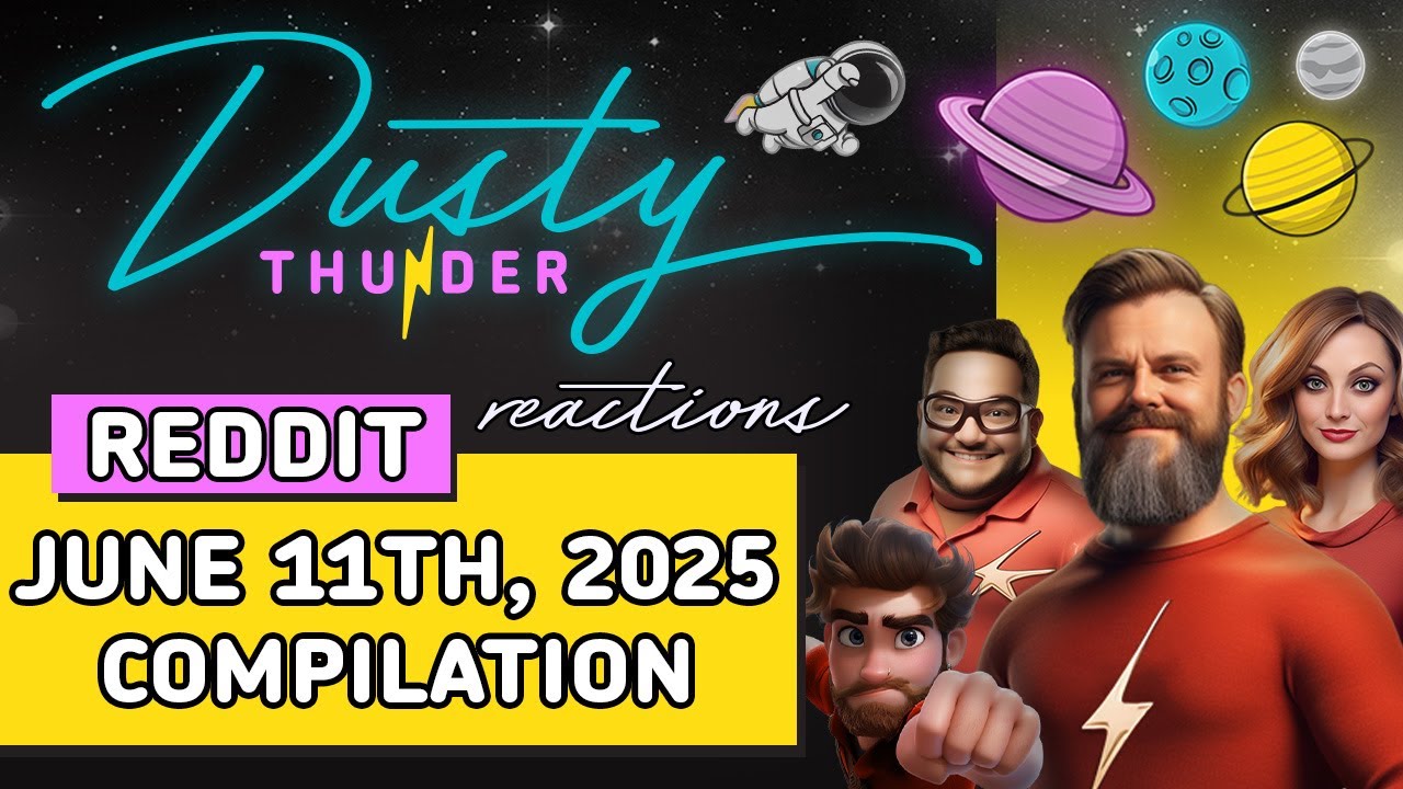 Dusty Thunder Reddit Storytime — сборник от 11 июня 2025 года