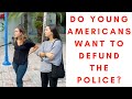 Do young Americans want to defund the police?