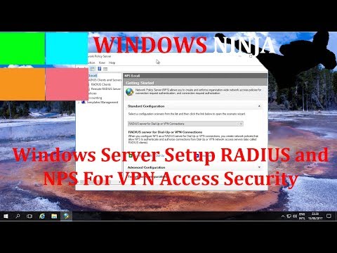 Windows Server 2016 - Setup RADIUS and NPS For VPN Access Security