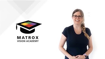 Matrox Vision Academy Course – Advanced Image Acquisition
