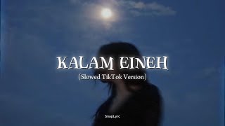 Kalam Eineh (Slowed Tiktok Version)