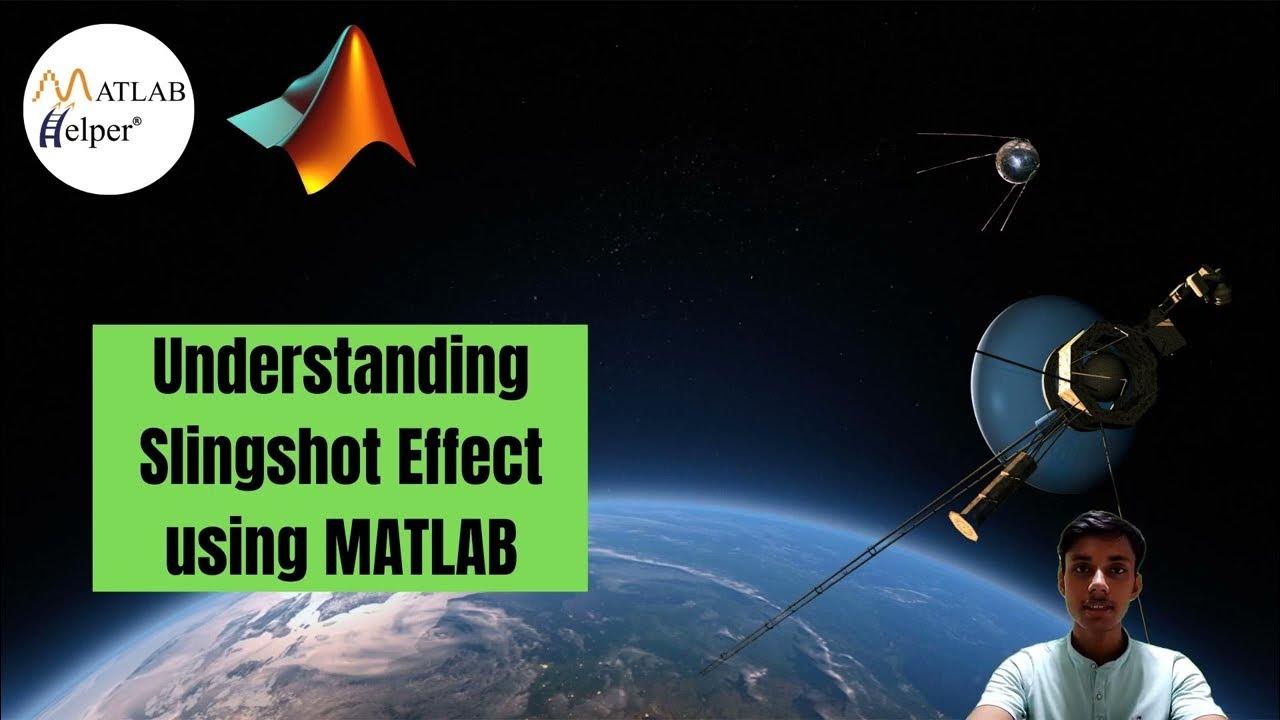 Understanding Slingshot Effect using MATLAB MATLABHelper Blog YouTube