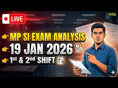 MP SI Exam Analysis 19 Jan 2026 LIVE | 1st & 2nd Shift Paper Review |MPSI Today Analysis | Aakar IAS