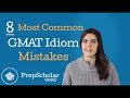 The 8 Most Common GMAT Idioms Mistakes