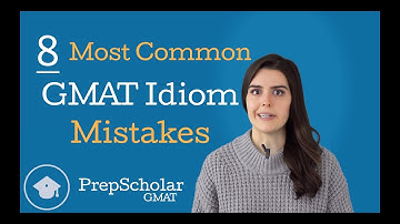 The 8 Most Common GMAT Idioms Mistakes