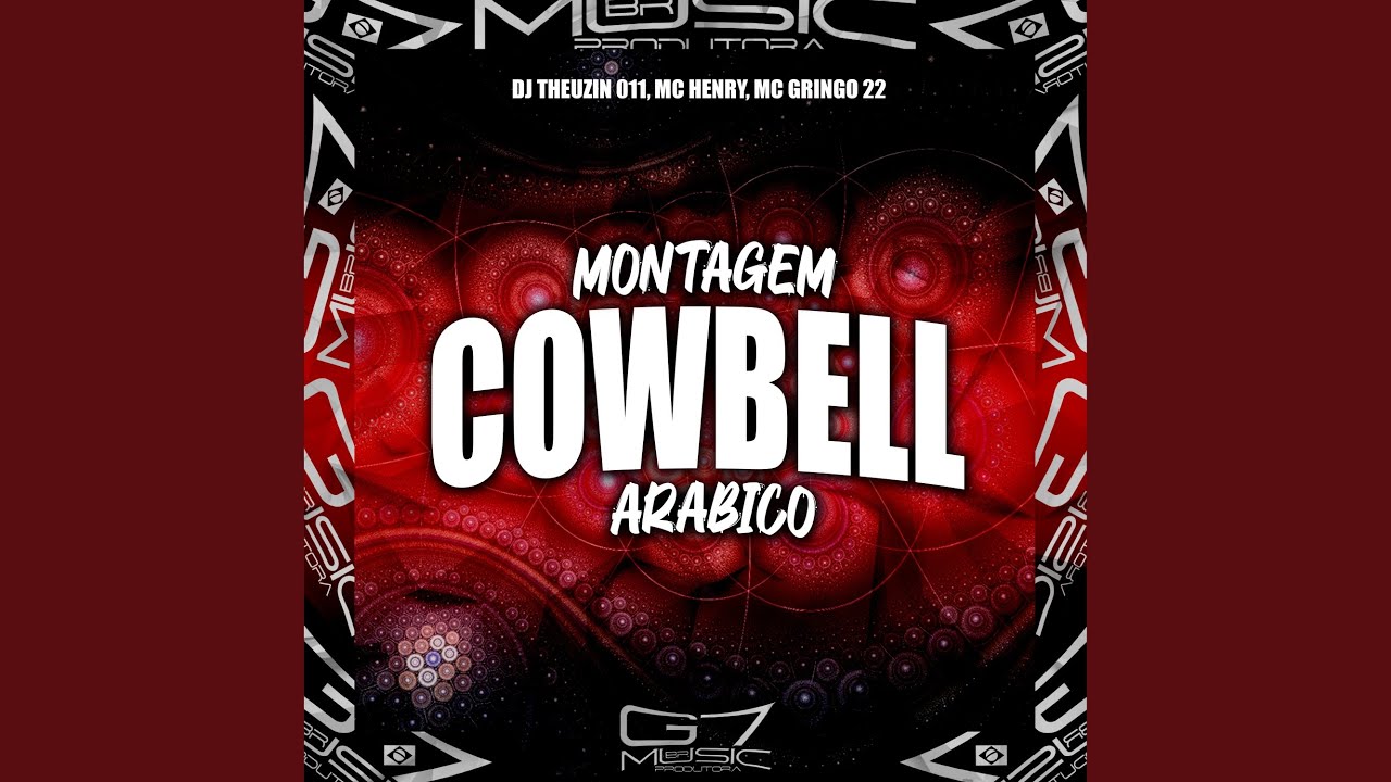 Watch Montagem Cowbell Arábico on YouTube Watch Montagem Cowbell Arábico on YouTube