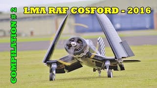 GIANT SCALE RC MODEL AIRCRAFT SHOWLINE COMPILATION # 2 - LMA RAF COSFORD - 2016