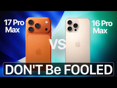 IPhone 17 Pro Max Vs 16 Pro Max DON T Be Fooled