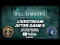 Nuggets vs. Timberwolves Game 6 LIVE NBA Playoffs Reaction with Bill Simmons and Rob Mahoney