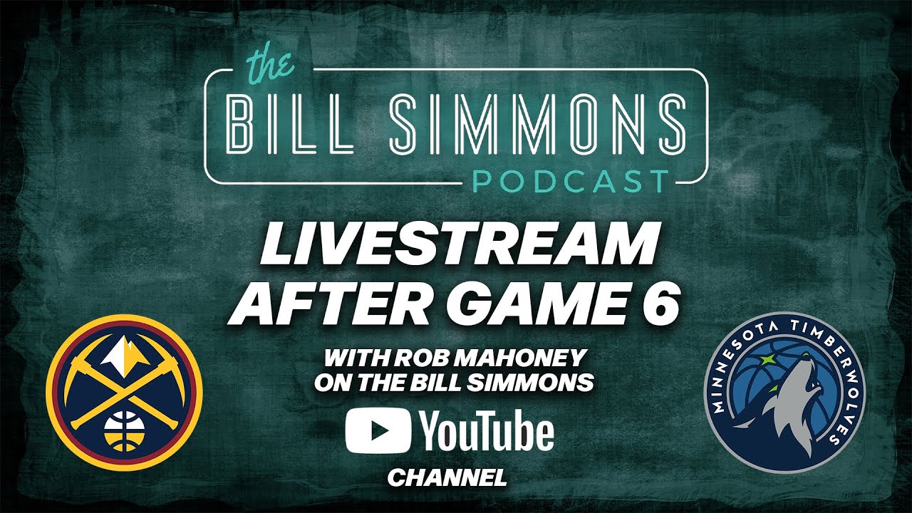 Nuggets vs. Timberwolves Game 6 LIVE NBA Playoffs Reaction with Bill Simmons and Rob Mahoney