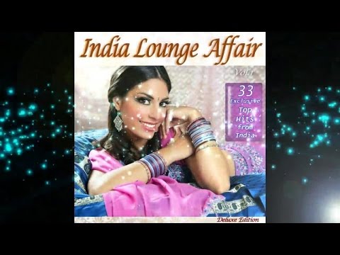 India Lounge Affair- Very Best of India Buddha Chillout Cafe Bar del Mar (Dj Album Mix) ▶Chill2Chill