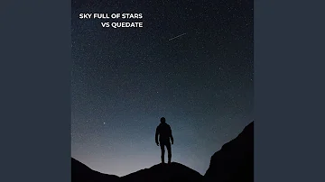 Sky Full Of Stars Vs Quedate (Remix)