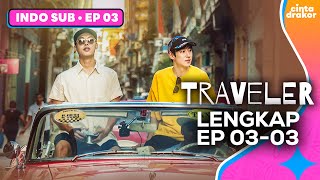 [LENGKAP EP03-03] | 🇨🇺Traveler Season 1🇨🇺 | Cinta Drakor